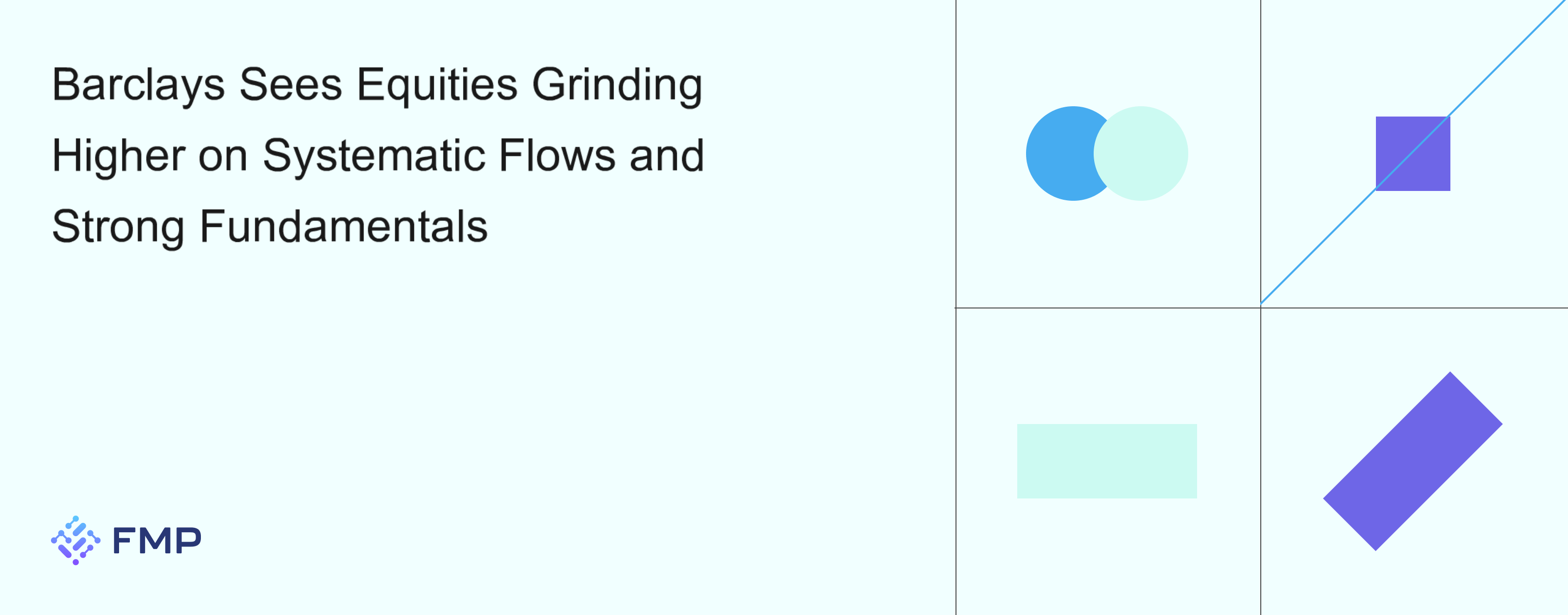 Barclays Sees Equities Grinding Higher on Systematic Flows and Strong Fundamentals