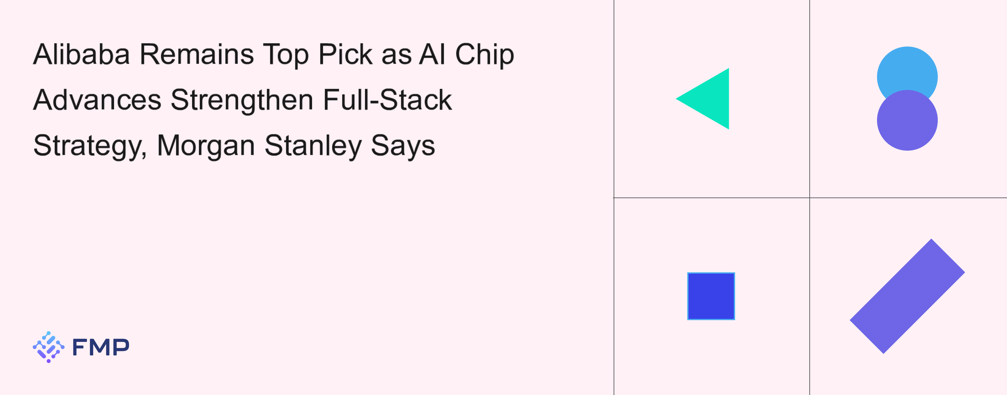 Alibaba Remains Top Pick as AI Chip Advances Strengthen Full-Stack Strategy, Morgan Stanley Says