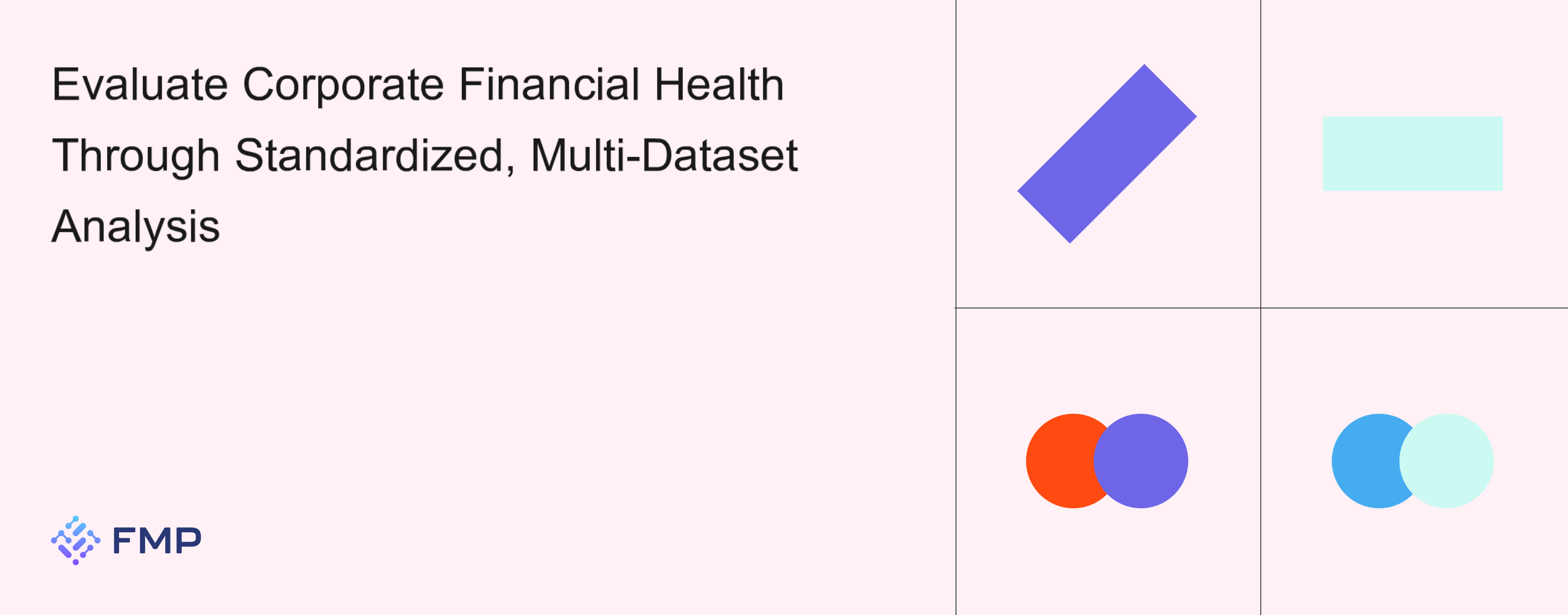Evaluate Corporate Financial Health Using Multi-Dataset ... | FMP